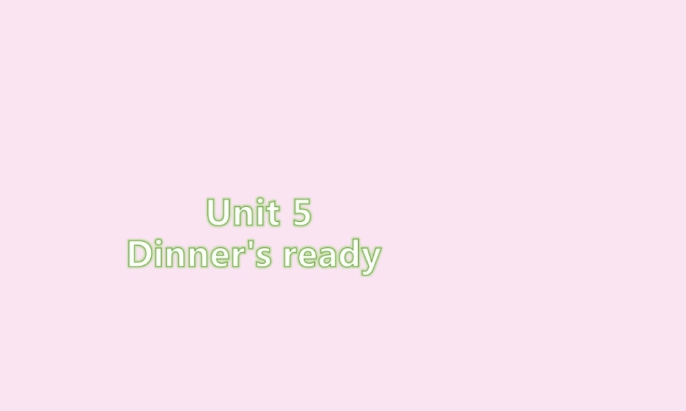 四年级英语上册 Unit 5 Dinner’s ready Part B（第5课时）练习课件 人教PEP版-人教PEP小学四年级上册英语课件