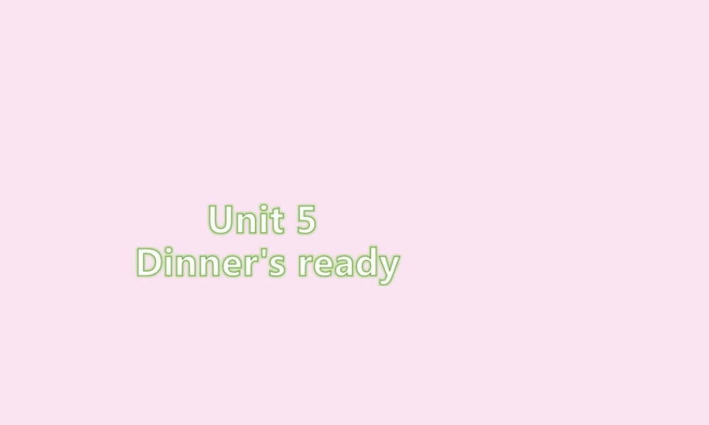 四年级英语上册 Unit 5 Dinner’s ready Part B周末自主作业练习课件 人教PEP版-人教PEP小学四年级上册英语课件