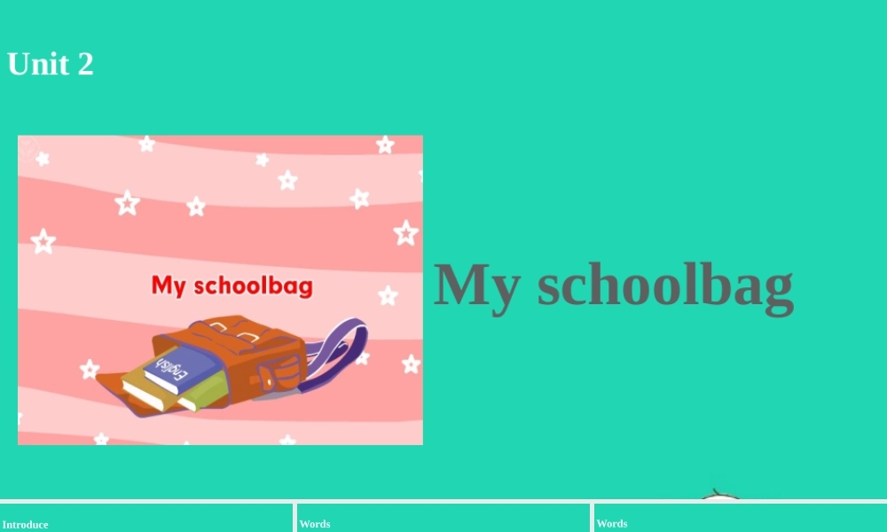 四年级英语上册 Unit 2 My schoolbag（第1课时）课件 人教PEP版-人教PE级上册英语课件