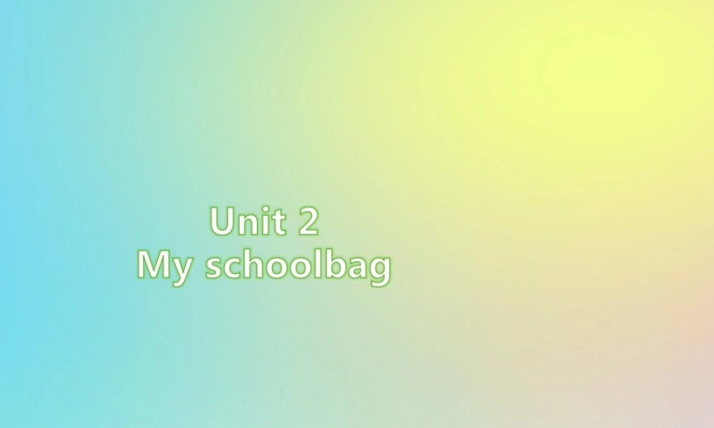 四年级英语上册 Unit 2 My schoolbag情景阅读练习课件 人教PEP版-人教PEP小学四年级上册英语课件