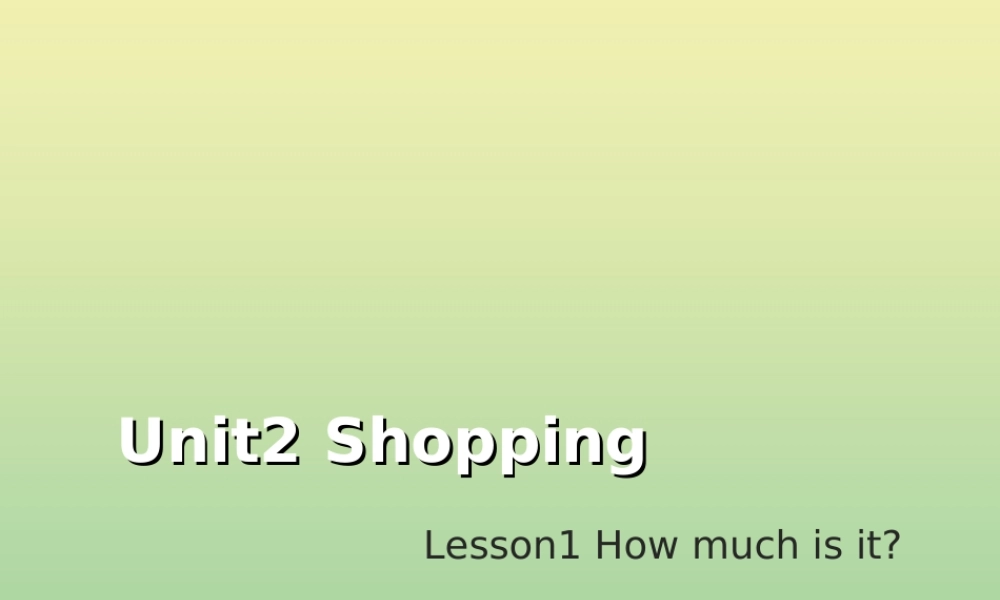 四年级英语上册 Unit 2 Shopping Lesson 1 How much is it教学课件 北师大版（三起）-北师大版小学四年级上册英语课件