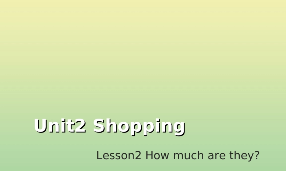 四年级英语上册 Unit 2 Shopping Lesson 2 How much are they教学课件 北师大版（三起）-北师大版小学四年级上册英语课件