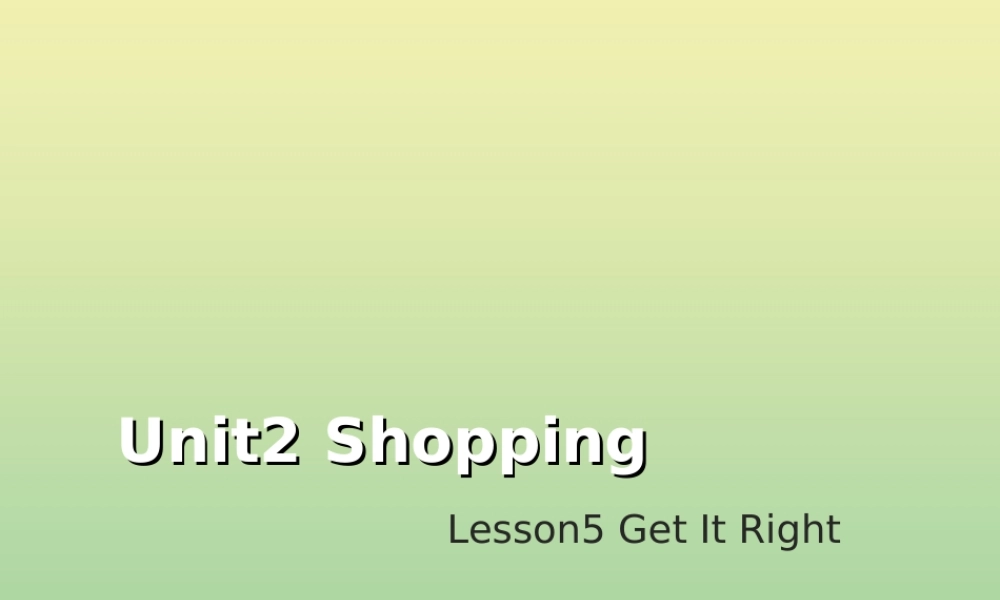 四年级英语上册 Unit 2 Shopping Lesson 5 Get It Right教学课件 北师大版（三起）-北师大版小学四年级上册英语课件