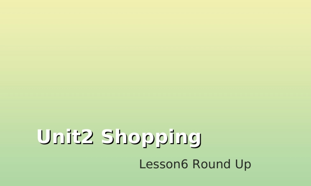四年级英语上册 Unit 2 Shopping Lesson 6 Round Up教学课件 北师大版（三起）-北师大版小学四年级上册英语课件