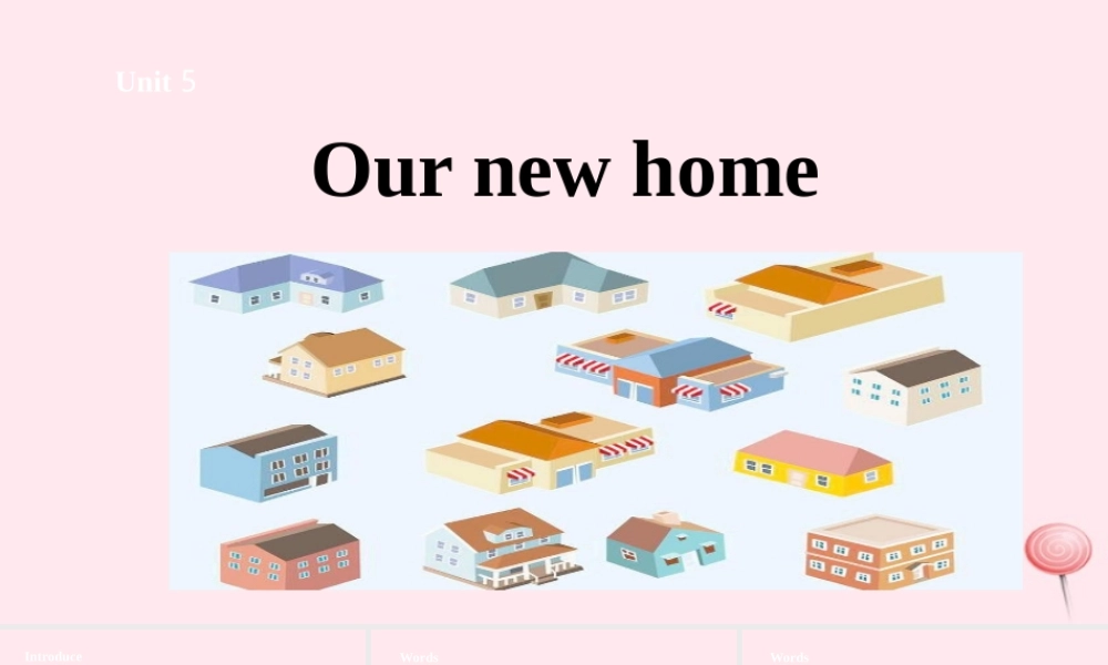 四年级英语上册 Unit 5 Our new home课件1 （新版）牛津版-（新版）牛津版小学四年级上册英语课件