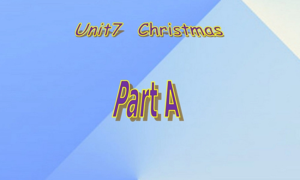 四年级英语上册 Unit 7 Christmas Part A课件1 （新版）闽教版-闽教版小学四年级上册英语课件