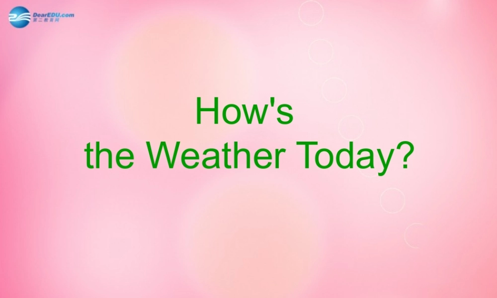 四年级英语下册 Unit 2 Lesson13 How's the weather Today课件 冀教版（三起）-冀教版小学四年级下册英语课件