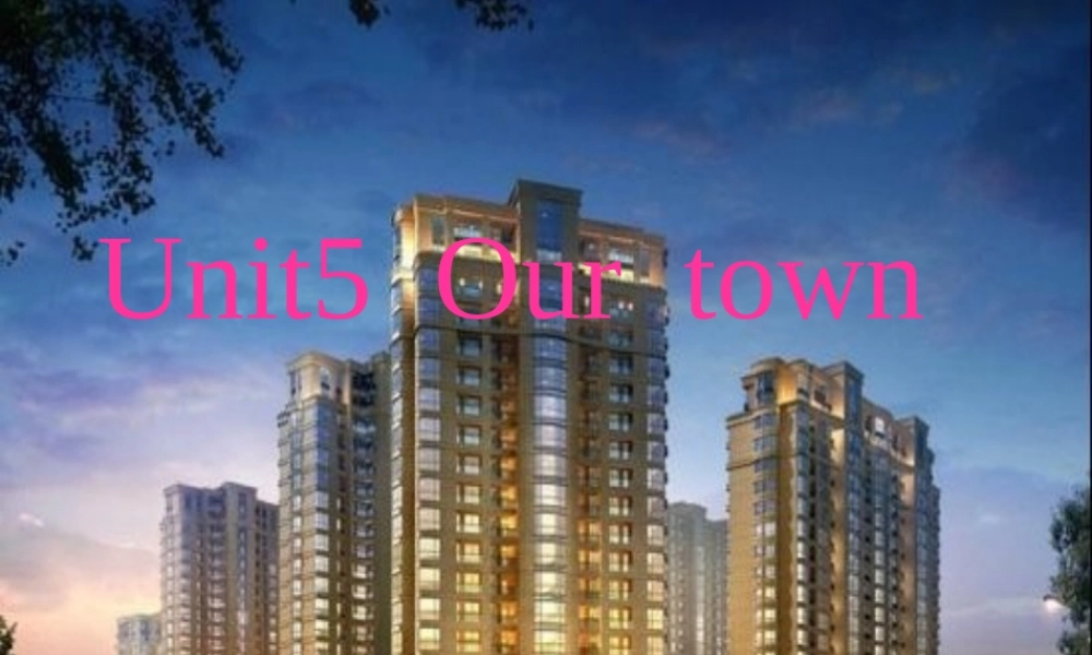 四年级英语上册 Unit 5 Our town课件 北师大版（一起）-北师大版小学四年级上册英语课件