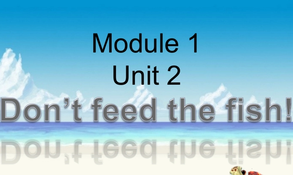 四年级英语下册 Module 1 Unit 2 Don't feed the fish课件2 外研版（一起）-外研版小学四年级下册英语课件