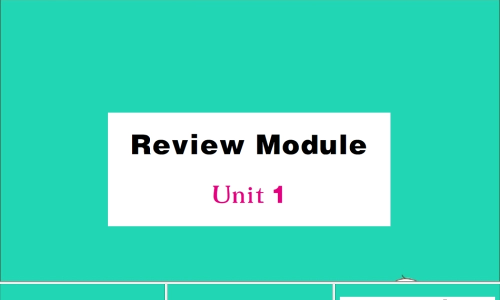 四年级英语上册 Review Module Unit 1作业课件 外研版（三起）-外研版小学四年级上册英语课件