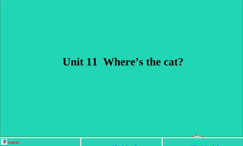 四年级英语上册 Unit 11 Where's the cat课件+素材 湘少版