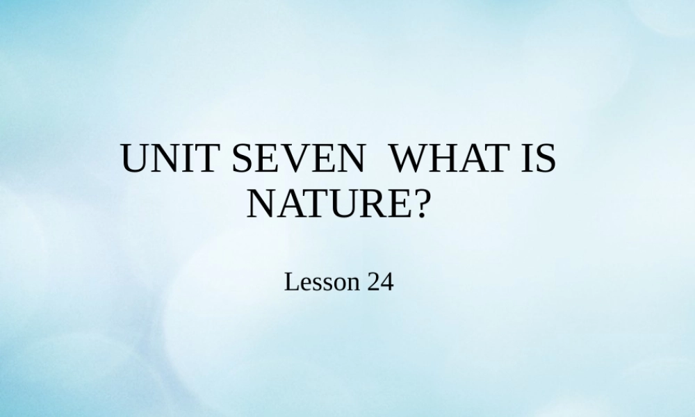 四年级英语上册 Unit 7 What is nature Lesson 24课件 北京课改版-北京课改版小学四年级上册英语课件