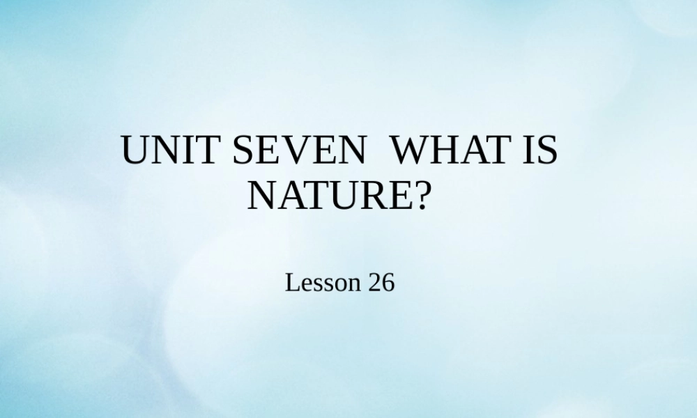 四年级英语上册 Unit 7 What is nature Lesson 26课件 北京课改版-北京课改版小学四年级上册英语课件