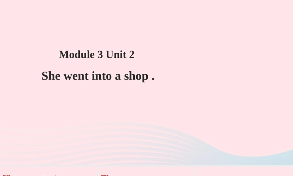 四年级英语下册 Module 3 unit 2 she went into a shop课件 外研版（一起）-外研版小学四年级下册英语课件