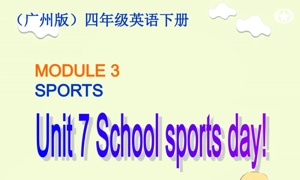四年级英语下册 Module 3 Unit 7(3)课件 广州版