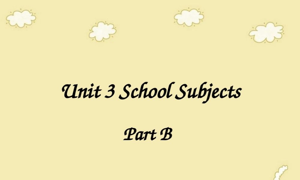 四年级英语下册 Unit 3 School Subjects Day Part B课件3 闽教版（三起）-闽教版小学四年级下册英语课件