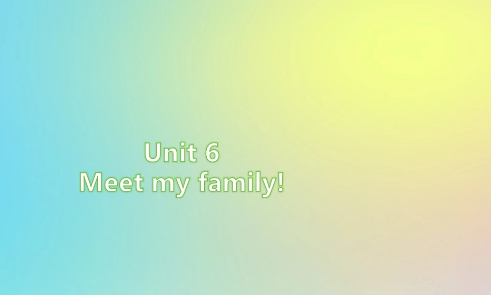 四年级英语上册 Unit 6 Meet my family Part A（第3课时）练习课件 人教PEP版-人教PEP小学四年级上册英语课件