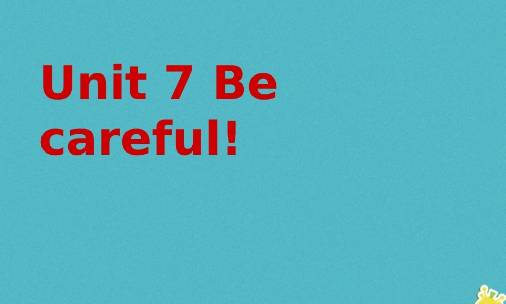 四年级英语下册 Unit 7 Be Careful PA课件 陕旅版-陕旅版小学四年级下册英语课件