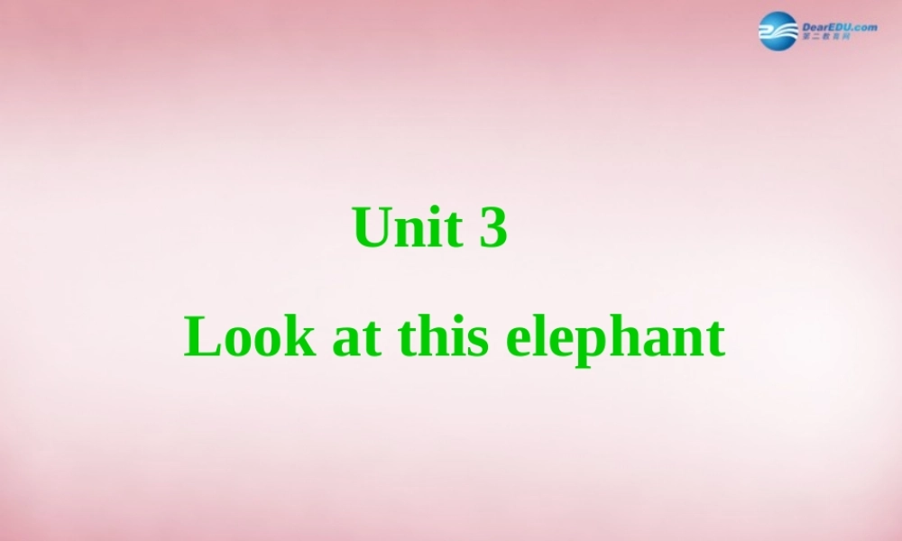 四年级英语上册 Unit3 Look at that elephant课件3 （新版）湘少版