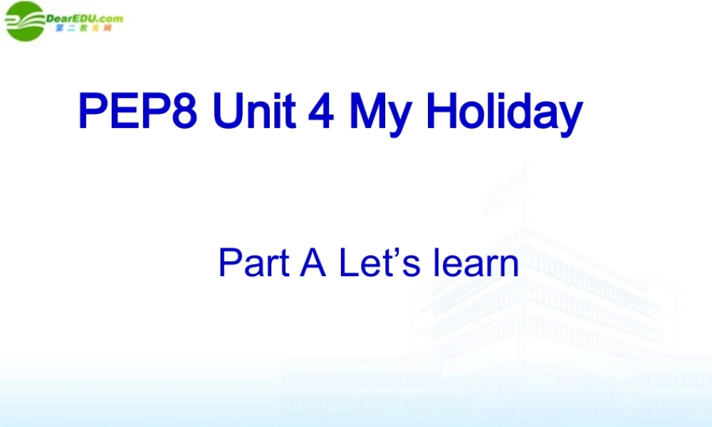 四年级英语下册 Unit 4 My Holiday Let’s learn课件 外研版