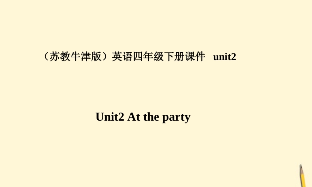 四年级英语下册 unit2(4)课件 苏教牛津版