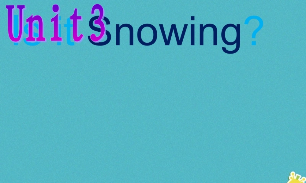 四年级英语下册 Unit3 Is It Snowing pa课件 陕旅版-陕旅版小学四年级下册英语课件