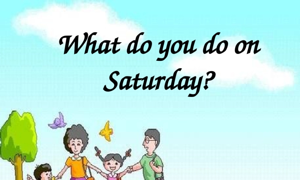 四年级英语下册 Unit 4 What do you do on Saturday课件 陕旅版-陕旅版小学四年级下册英语课件