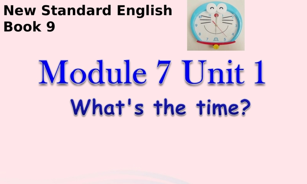 四年级英语下册 Module 7 unit 1 what's the time课件1 外研版（一起）-外研版小学四年级下册英语课件