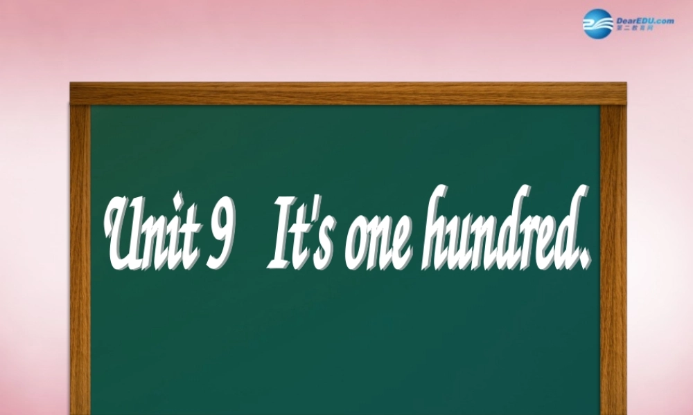 四年级英语上册 Unit9 It’s one hundred课件2 （新版）湘少版