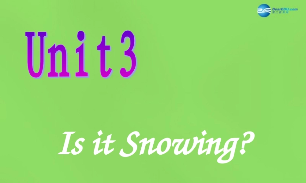 四年级英语下册《Unit 3 Is It Snowing》课件1 陕旅版