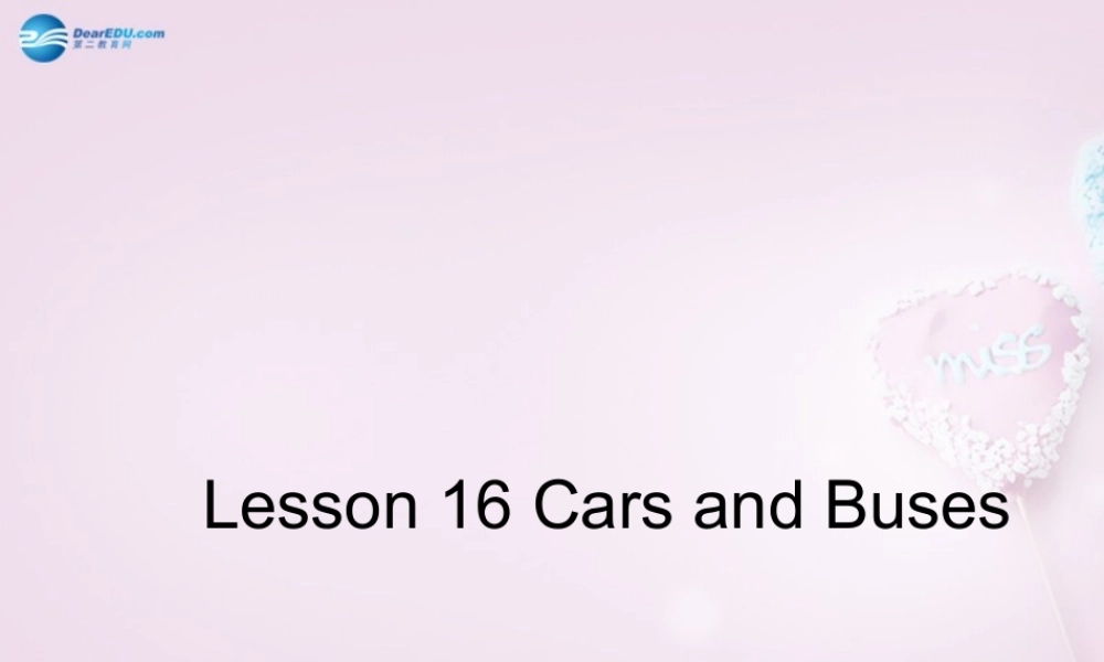 四年级英语上册《Lesson 16 Cars and Buses》课件4 冀教版