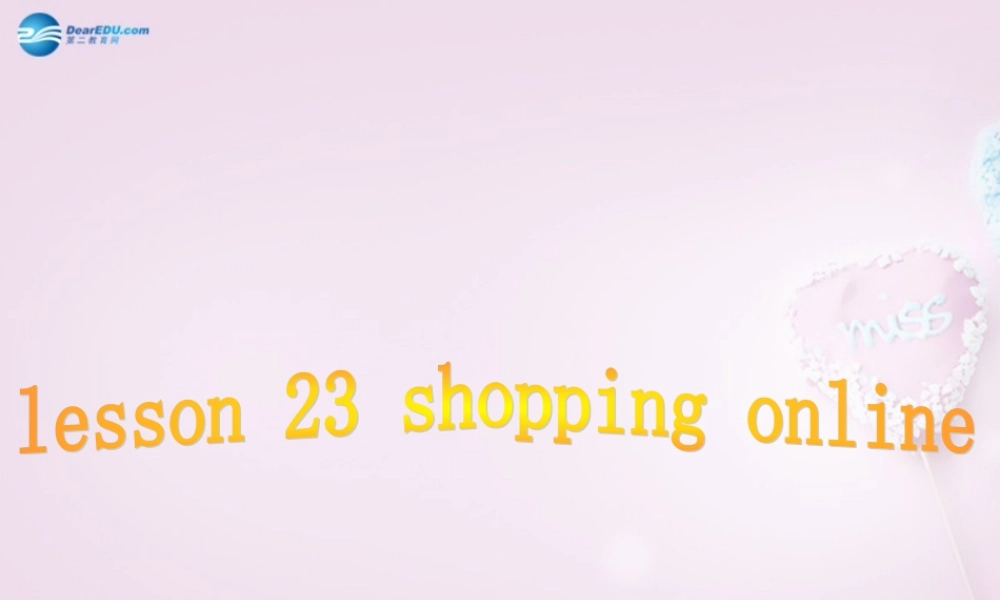 四年级英语上册《Lesson 23 Shopping online》课件1 冀教版