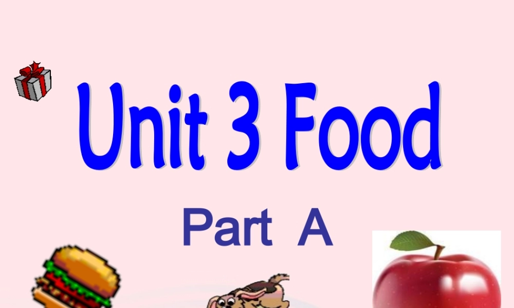 春三年级英语下册 Unit 3 Food A课件 闽教版（三起）-闽教版小学三年级下册英语课件