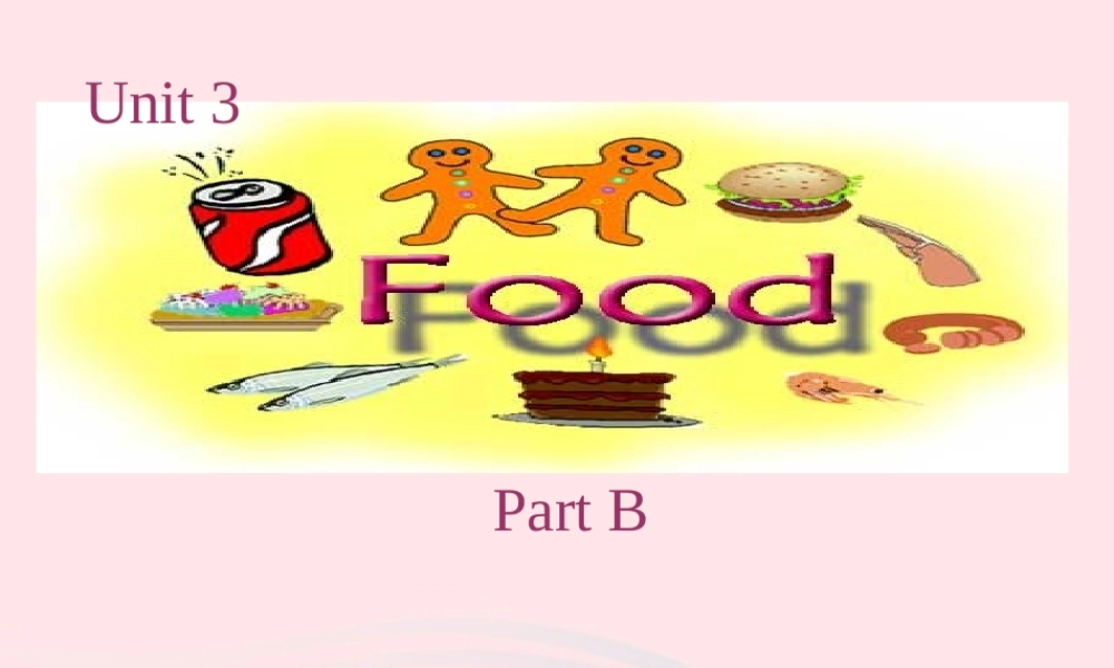 春三年级英语下册 Unit 3 Food B课件 闽教版（三起）-闽教版小学三年级下册英语课件