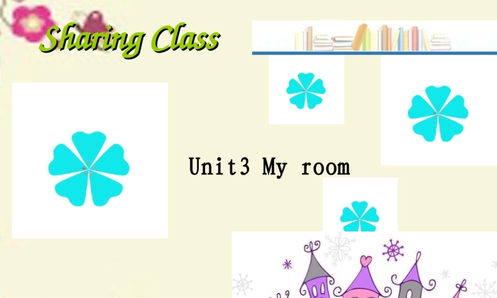 春三年级英语下册 Unit 3《My room》课件3 广东版开心-广东版小学三年级下册英语课件