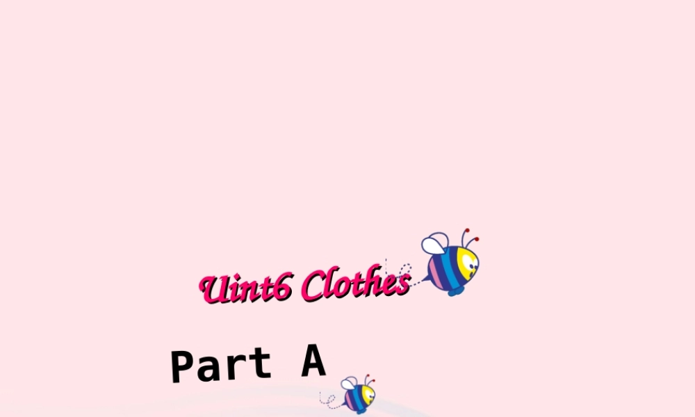 春三年级英语下册 Unit 6 Clothes（1）A课件1 闽教版（三起）-闽教版小学三年级下册英语课件