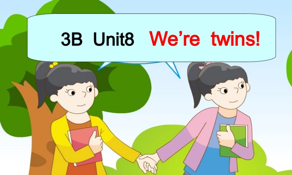 春三年级英语下册 Unit 8 We're twins课件2 （新版）牛津译林版-牛津版小学三年级下册英语课件