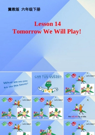 春六年级英语下册 Lesson 14《Tomorrow we will play》课件1 （新版）冀教版（三起）-（新版）冀教版小学六年级下册英语课件