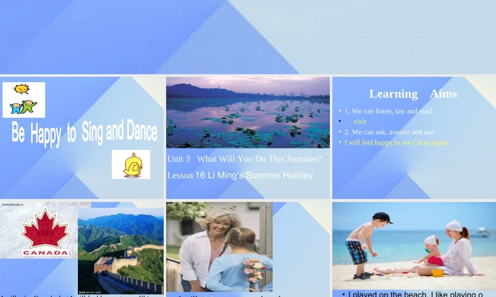 春六年级英语下册 Lesson 16《Li Ming’s summer holiday》课件1 （新版）冀教版（三起）-（新版）冀教版小学六年级下册英语课件