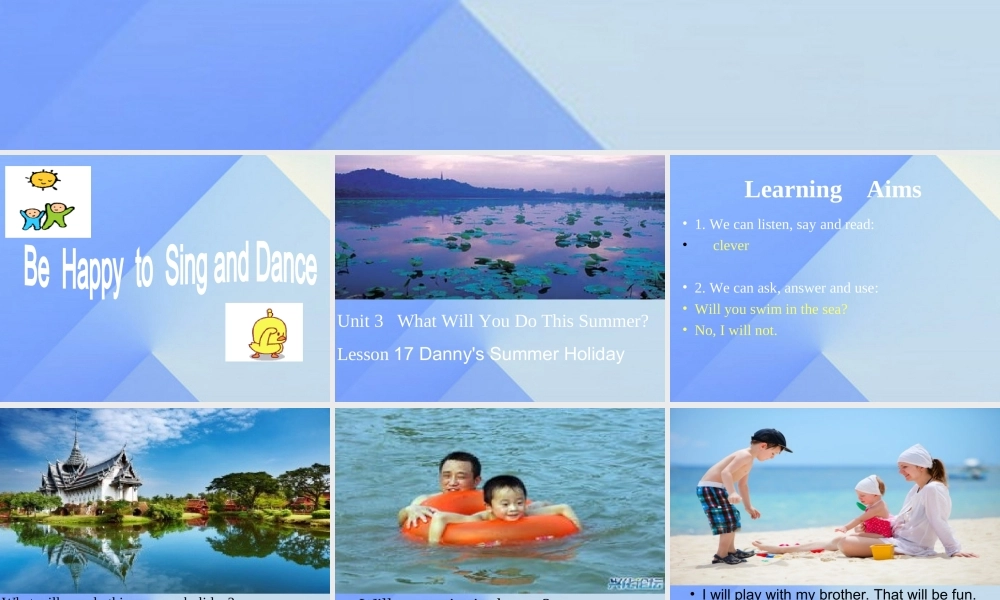 春六年级英语下册 Lesson 17《Danny’s summer holiday》课件1 （新版）冀教版（三起）-（新版）冀教版小学六年级下册英语课件