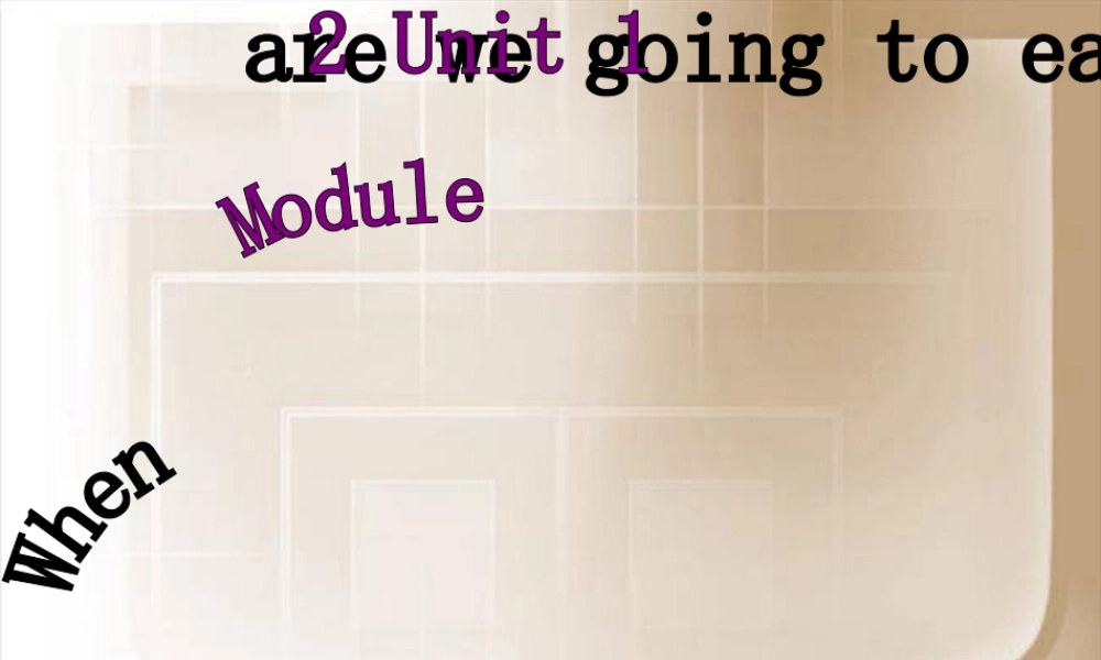 春六年级英语下册 Module 2 Unit 1《When are we going to eat》课件3 （新版）外研版（一起）-（新版）外研版小学六年级下册英语课件