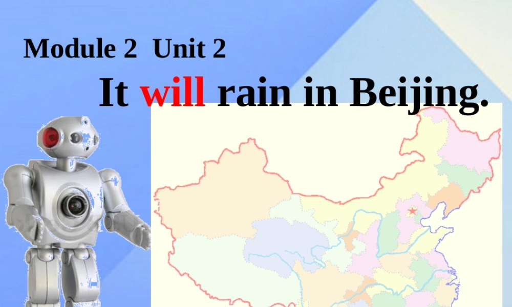春六年级英语下册 Module 2 Unit 2《It will rain in Beijing》课件2 （新版）外研版（一起）-（新版）外研版小学六年级下册英语课件
