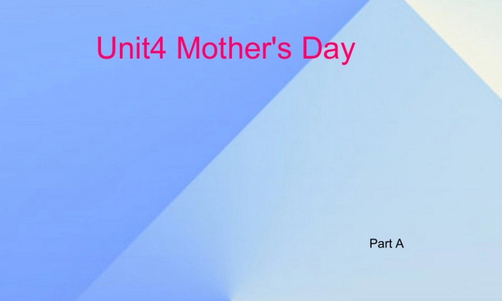 春六年级英语下册 Unit 4《Mother’s day》（Part B）课件2 （新版）闽教版-闽教版小学六年级下册英语课件
