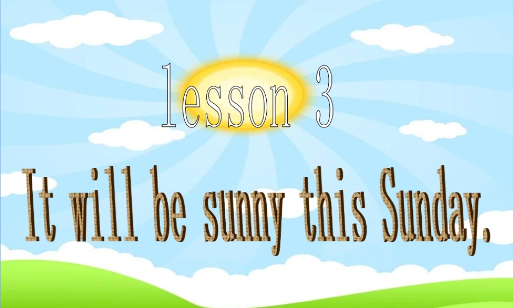 秋六年级英语上册 Lesson 3《It will be sunny this Sunday》课件2 科普版-人教版小学六年级上册英语课件