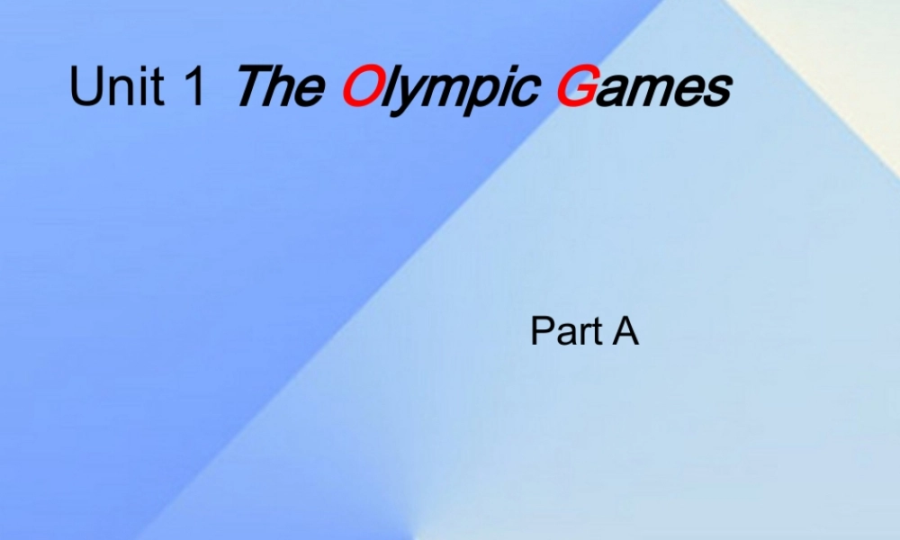 秋六年级英语上册 Unit 1《The Olympic Games》（Part A）课件1 （新版）闽教版-闽教版小学六年级上册英语课件