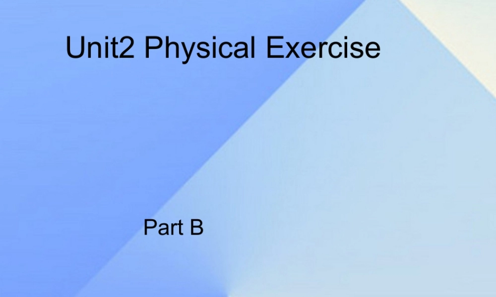 秋六年级英语上册 Unit 2《Physical Exercises》（Part B）课件2 （新版）闽教版-闽教版小学六年级上册英语课件