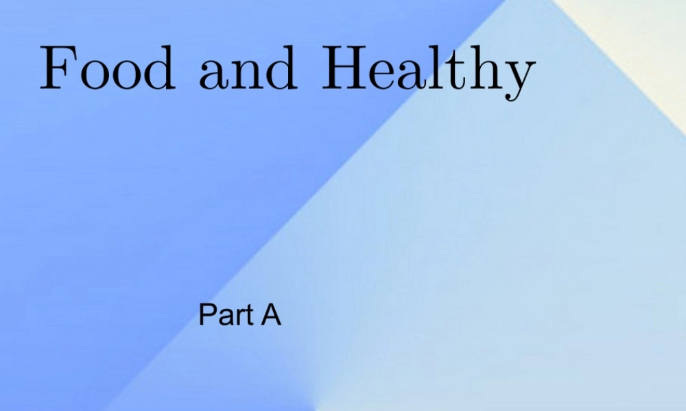 秋六年级英语上册 Unit 3《Food and Health》（Part A）课件2 （新版）闽教版-闽教版小学六年级上册英语课件
