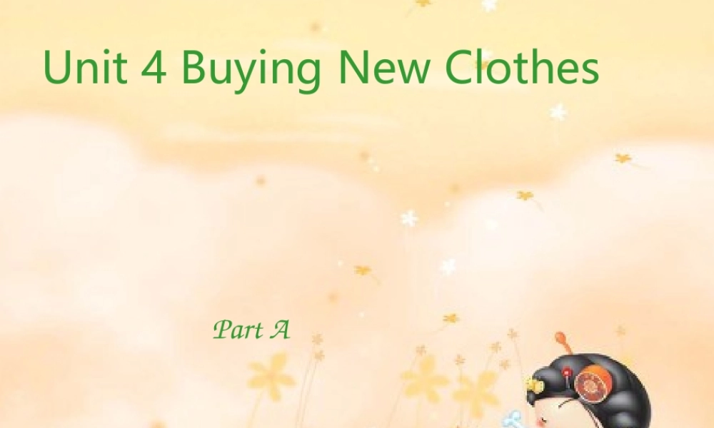 秋六年级英语上册 Unit 4《Buying New Clothes》（Part A）课件4 （新版）闽教版-闽教版小学六年级上册英语课件