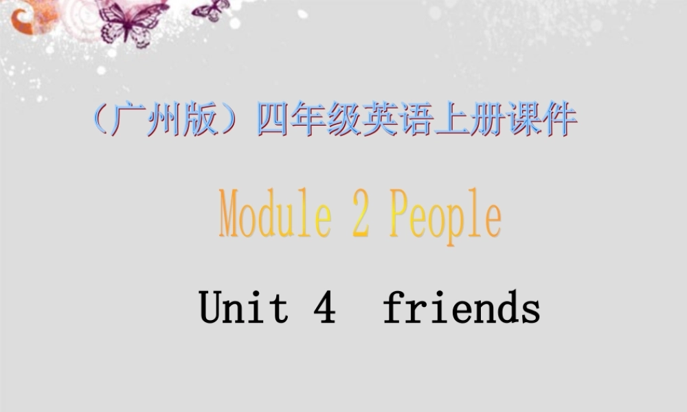 （广州版）四年级英语上册课件 Module 2 Unit 4(3)
