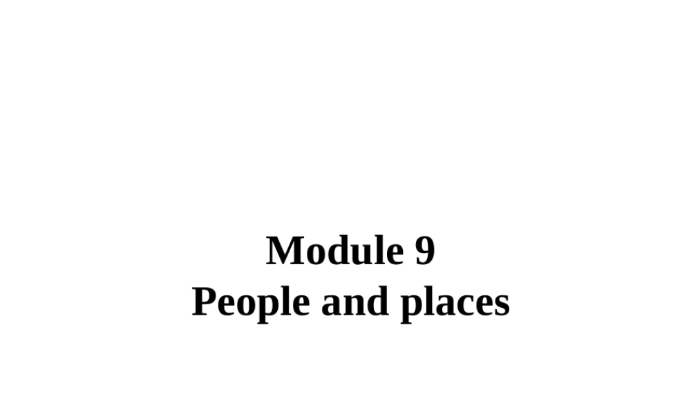 2019秋七年级英语上册 Module 9 People and places Unit 1 We’re enjoying the school trip a lot课件